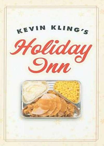 Kevin Kling's Holiday Inn, Hardcover