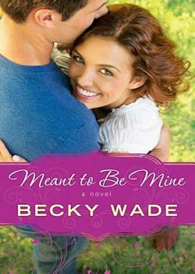 Meant to Be Mine, Paperback