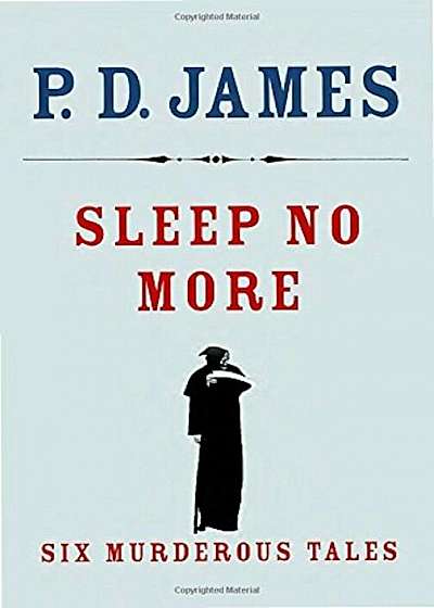 Sleep No More: Six Murderous Tales, Hardcover