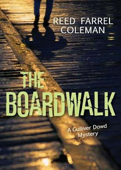 The Boardwalk: A Gulliver Dowd Mystery, Paperback