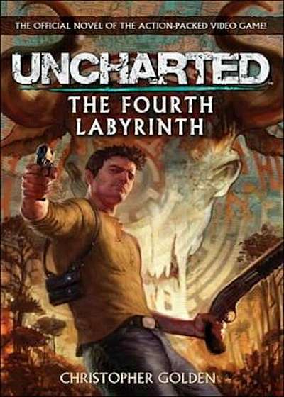 Uncharted - The Fourth Labyrinth, Paperback