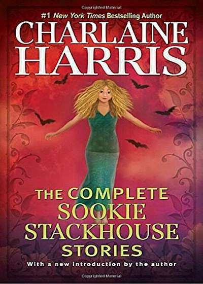 The Complete Sookie Stackhouse Stories, Hardcover