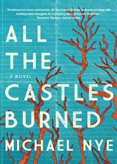 All the Castles Burned, Hardcover