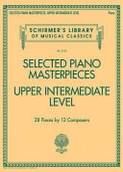 Coperta cărții Selected Piano Masterpieces - Upper Intermediate Level (Piano Book)