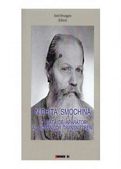 Nichita Smochina: O viata de aparator al romanilor transnistreni