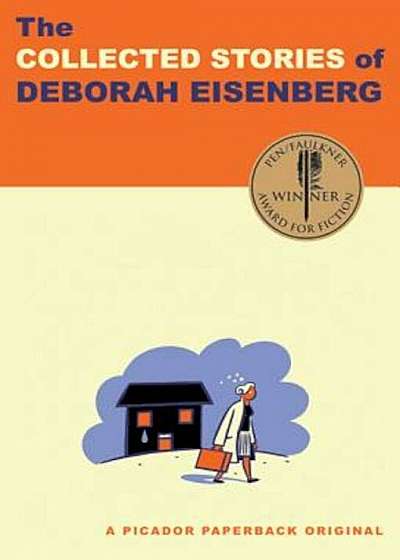 The Collected Stories of Deborah Eisenberg, Paperback