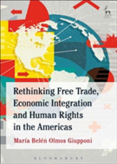 Coperta cărții Rethinking Free Trade, Economic Integration and Human Rights in the Americas