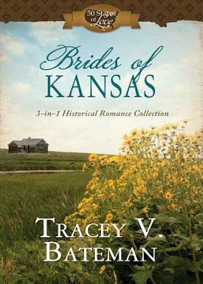 Brides of Kansas: 3-In-1 Historical Romance Collection, Paperback