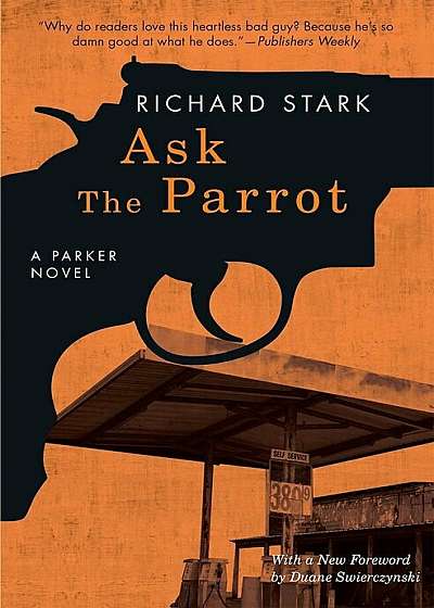 Ask the Parrot: A Parker Novel, Paperback