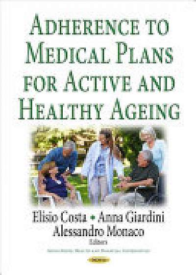 Coperta cărții Adherence to Medical Plans for an Active & Healthy Ageing