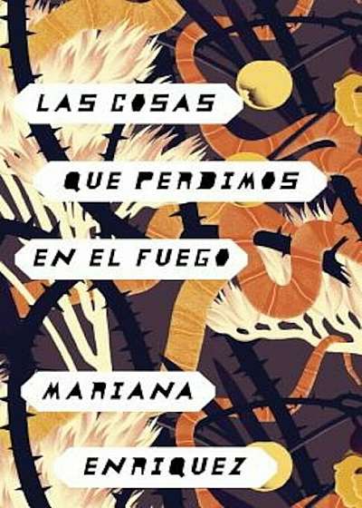 Las Cosas Que Perdimos En El Fuego: Things We Lost in the Fire - Spanish-Language Edition, Paperback