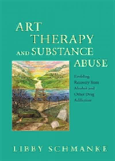 Art Therapy and Substance Abuse