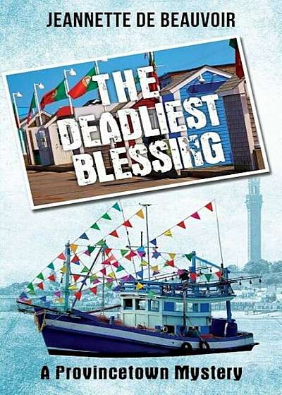 The Deadliest Blessing: A Provincetown Mystery, Paperback