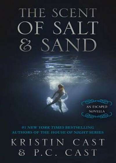 The Scent of Salt & Sand: An Escaped Novella, Paperback