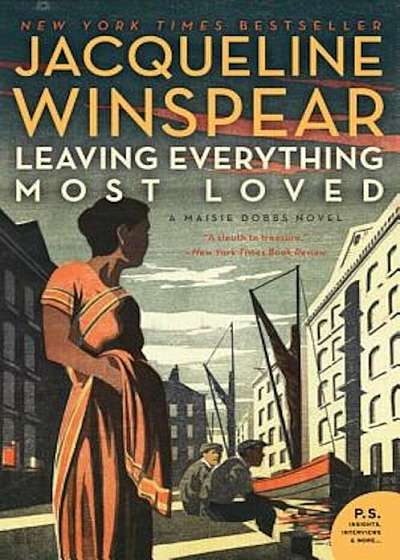 Leaving Everything Most Loved: A Maisie Dobbs Novel, Paperback