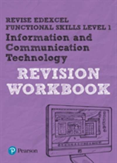 Revise Edexcel Functional Skills ICT Level 1 Workbook