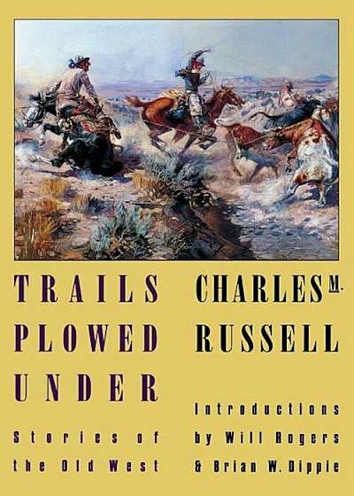 Trails Plowed Under: Stories of the Old West, Paperback