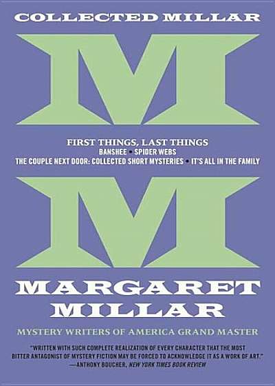 Collected Millar: First Things, Last Things: Banshee; Spider Webs; It's All in the Family; Collected Short Fiction, Paperback