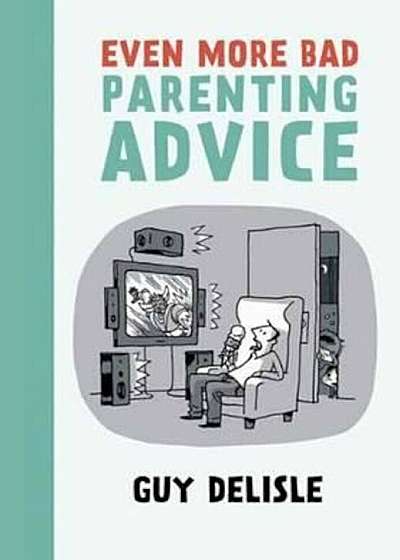 Even More Bad Parenting Advice, Paperback