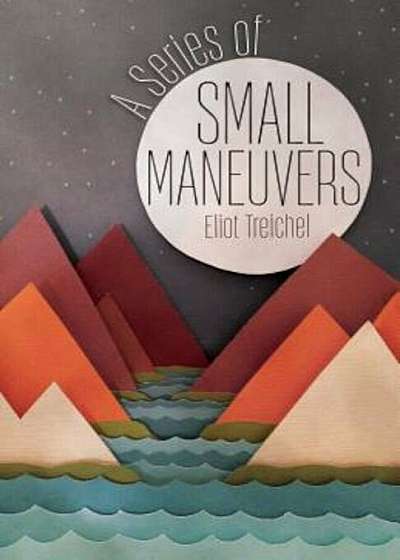 A Series of Small Maneuvers, Paperback