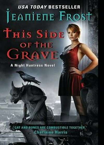 This Side of the Grave: A Night Huntress Novel, Paperback
