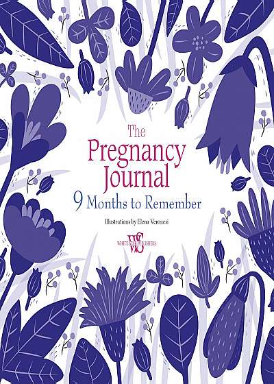 The Pregnancy Journal - 9 Months to Remember
