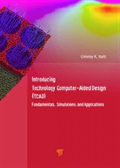 Introducing Technology Computer-Aided Design (TCAD)