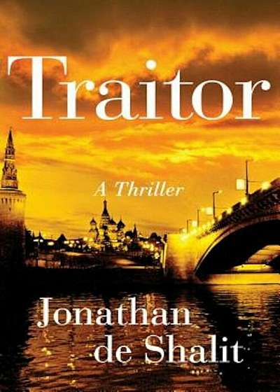 Traitor: A Thriller, Hardcover