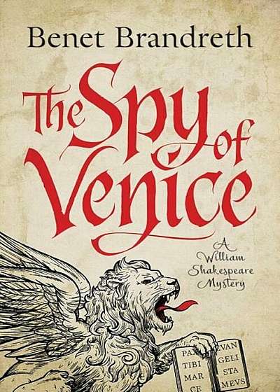 The Spy of Venice: A William Shakespeare Mystery, Hardcover