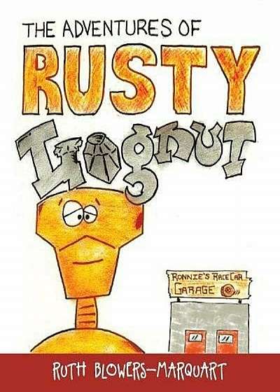 The Adventures of Rusty Lugnut, Paperback