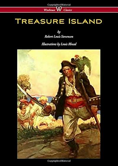 Treasure Island (Wisehouse Classics Edition - With Original Illustrations by Louis Rhead), Hardcover