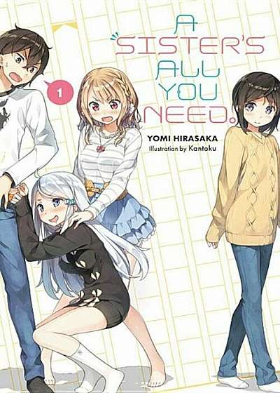 A Sister's All You Need., Vol. 1 (Light Novel), Paperback