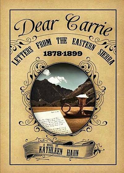 Dear Carrie: Letters from the Eastern Sierra 1878-1899, Paperback