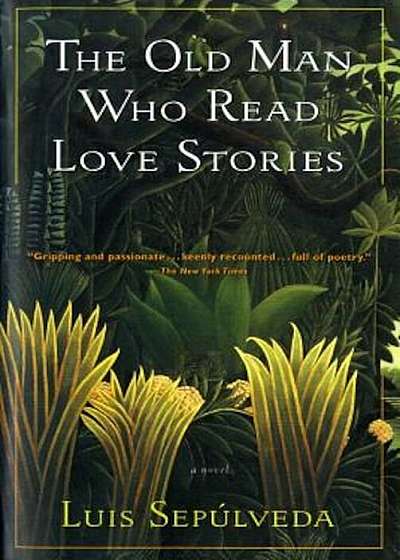 The Old Man Who Read Love Stories, Paperback