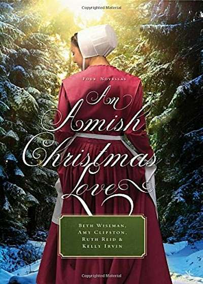 An Amish Christmas Love: Four Novellas, Paperback