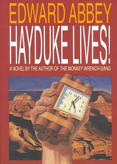 Hayduke Lives!, Paperback
