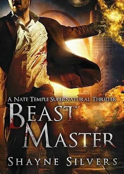 Beast Master: A Novel in the Nate Temple Supernatural Thriller Series, Paperback