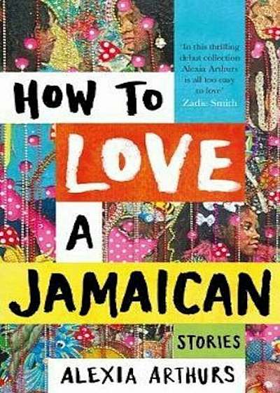 How to Love a Jamaican, Hardcover