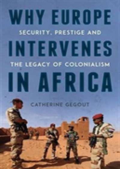 Coperta cărții Why Europe Intervenes in Africa