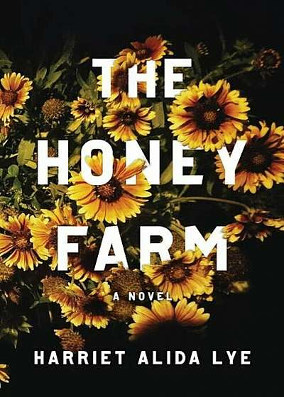 The Honey Farm, Hardcover