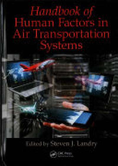 Handbook of Human Factors in Air Transportation Systems