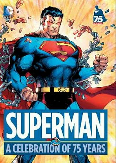 Superman: A Celebration of 75 Years, Hardcover