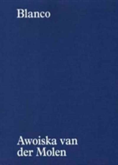 Coperta cărții Awoiska Van Der Molen - Blanco