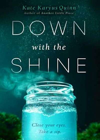 Down with the Shine, Hardcover