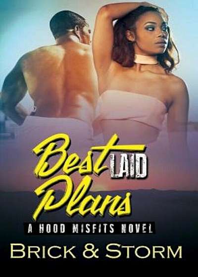 Best Laid Plans: A Hood Misfits Novel, Paperback