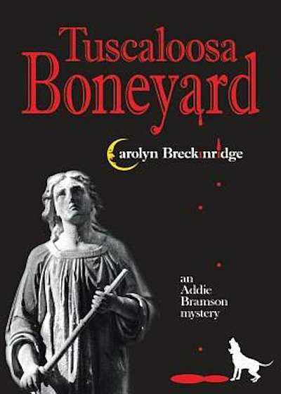 Tuscaloosa Boneyard: An Addie Bramson Mystery, Paperback