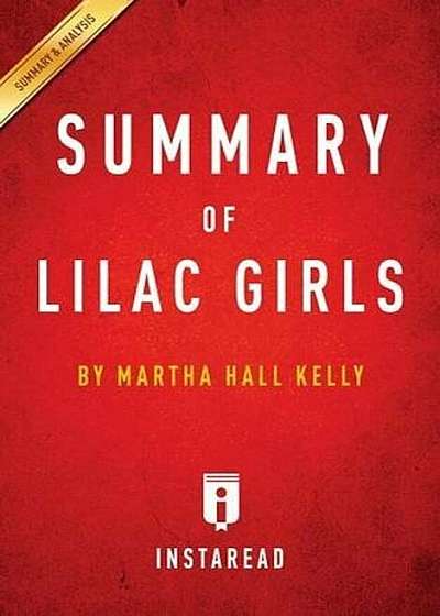 Summary of Lilac Girls by Martha Hall Kelly Includes Analysis, Paperback