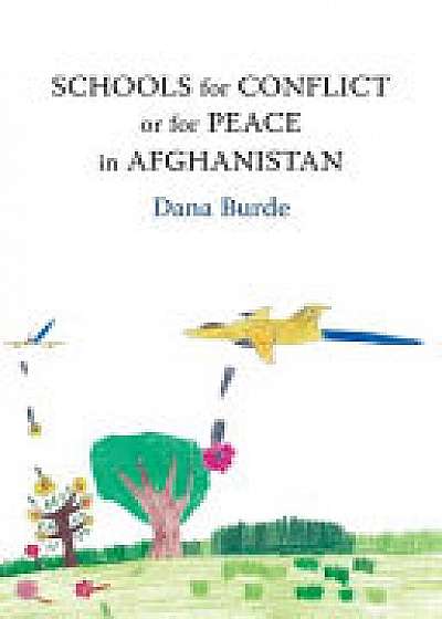 Coperta cărții Schools for Conflict or for Peace in Afghanistan