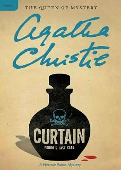 Curtain: Poirot's Last Case: A Hercule Poirot Mystery, Paperback