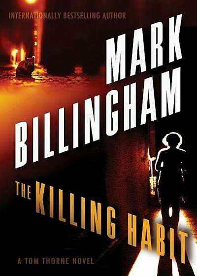 The Killing Habit: A Tom Thorne Novel, Hardcover